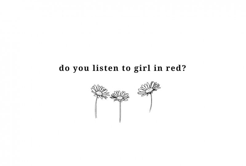 Do you Listen to Girl in Red